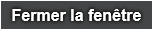 Fermer la fenêtre